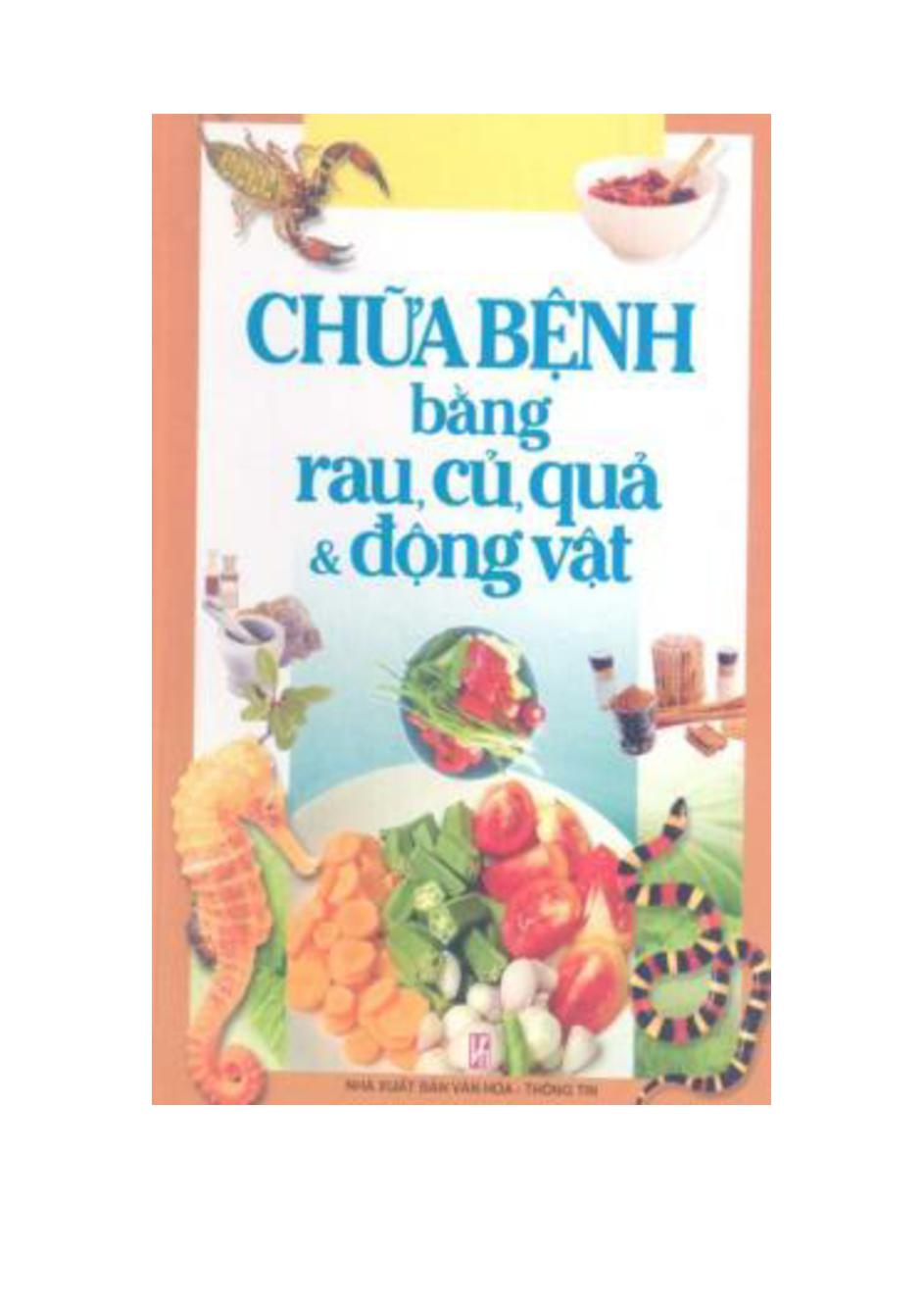 Chữa bệnh bằng rau củ và động vật/ Minh Hạnh